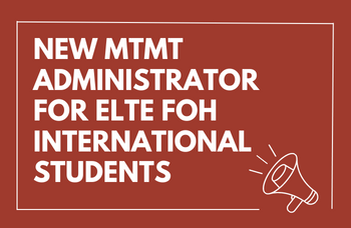 New MTMT administrator for ELTE FoH  international students